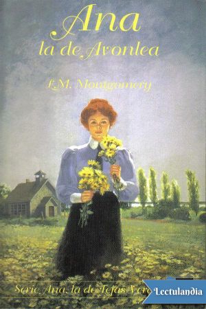 [Anne of Green Gables 02] • Ana, la de Avonlea